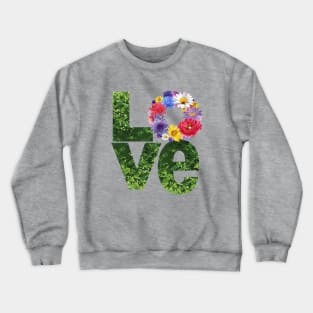 Flower & Garden LOVE Crewneck Sweatshirt